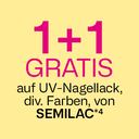 1+1 Gratis auf UV-Nagellack, div. Farben, von SEMILAC