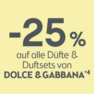 -25% auf alle Düfte und Sets von Dolce Gabbana