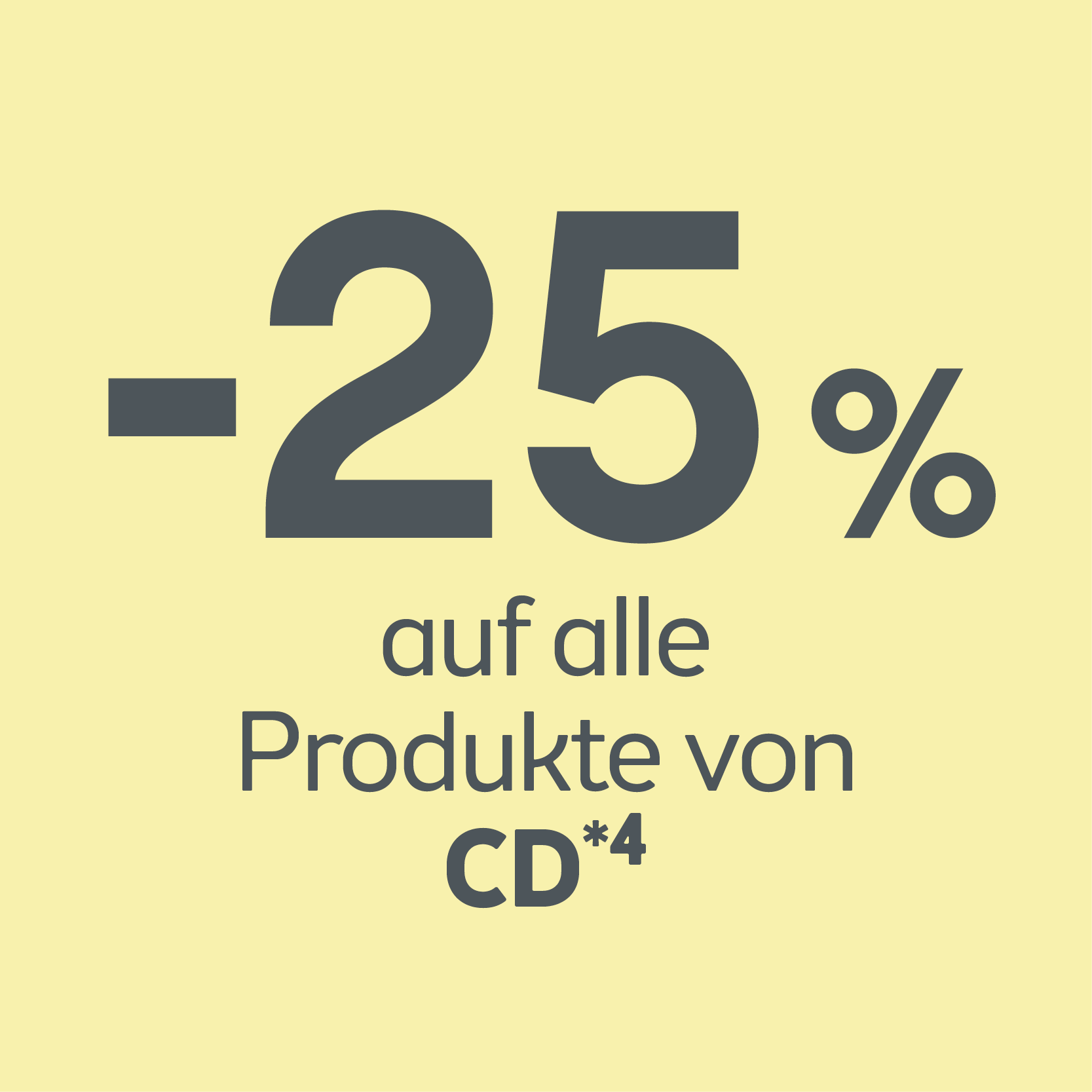 -25% auf alle Produkte von CD