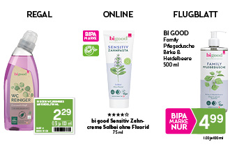 Nachhaltige BI GOOD Produkte: WC-Reiniger, Sensitiv-Zahnpasta & Family-Dusche mit BIPA-Logo und Preisen