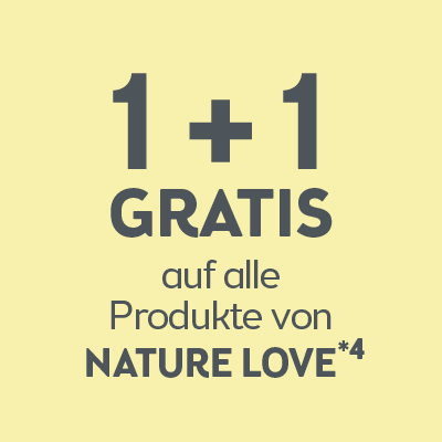 1+1 Gratis auf alle Produkte von Nature Love