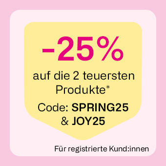 Rabattbadge mit −25 % auf die zwei teuersten Produkte, Aktionscodes JOY25 und FUN25 für registrierte Kund:innen