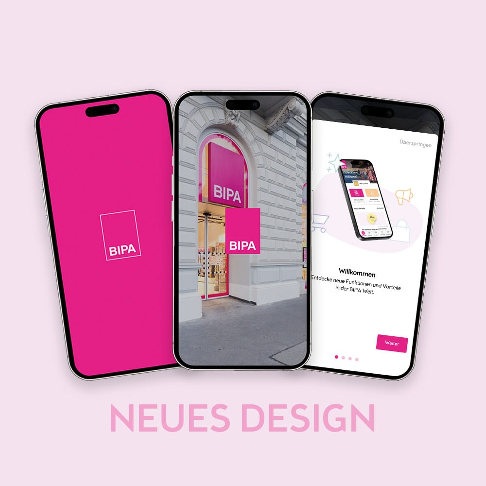 BIPA App im neuen Design 3 Smartphones zeigen das neue Design der BIPA App, Text: "Neues Design"
